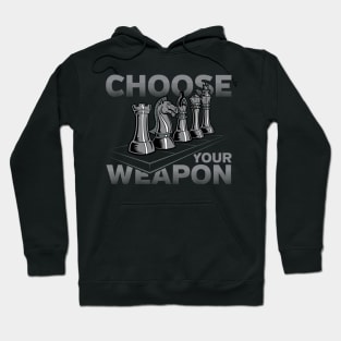 Chess Game Choose Your Weapon Hoodie